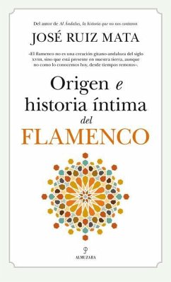 Origen E Historia Intima del Flamenco - Ruiz Mata, Jose