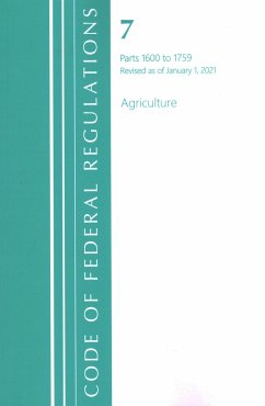 Code of Federal Regulations, Title 07 Agriculture 1600-1759, Revised as of January 1, 2021 - Office Of The Federal Register (U S