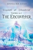 Legends of Illandria: Volumes 1 and 2: The Encounter