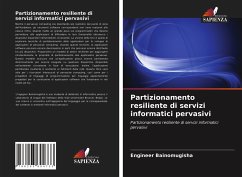 Partizionamento resiliente di servizi informatici pervasivi - Bainomugisha, Engineer