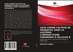 CD38 COMME FACTEUR DE PRONOSTIC DANS LA LEUCÉMIE LYMPHOCYTAIRE CHRONIQUE À CELLULES B - Nabih, Mostafa