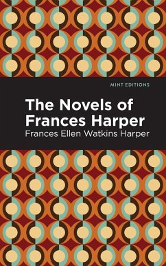 The Novels of Frances Harper - Harper, Frances Ellen Watkins