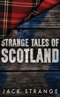 Strange Tales of Scotland - Bild 1