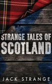 Strange Tales of Scotland