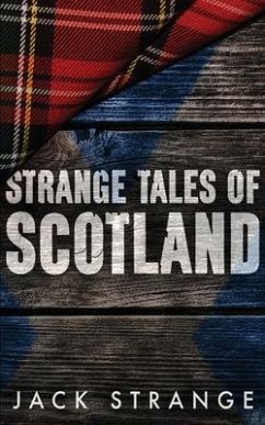 Strange Tales of Scotland - Strange, Jack
