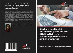 Studio e analisi dei rischi della gestione dei rifiuti solidi nella Fokontany Ambodihady Ambohimanarina - Andriambololonirina, Lahatriniaina C. E.