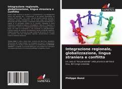 Integrazione regionale, globalizzazione, lingua straniera e conflitto - Banzi, Philippe