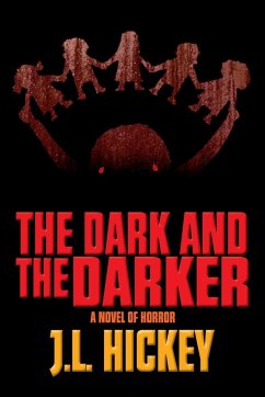 The Dark and the Darker - Hickey, J. L.