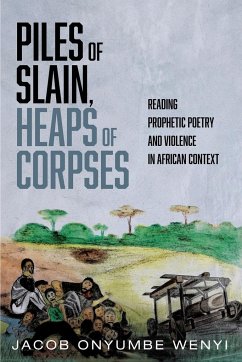 Piles of Slain, Heaps of Corpses - Onyumbe Wenyi, Jacob