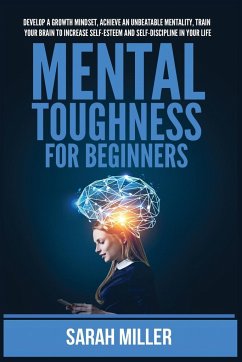 Mental Toughness for Beginners - Miller, Sarah