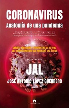 Coronavirus. Anatomía de Una Pandemia - López Guerrero, José Antonio