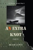 An Extra Knot Part IV