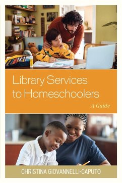 Library Services to Homeschoolers - Caputo, Christina Giovannelli