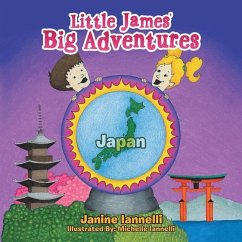 Little James' Big Adventures: Japan - Iannelli, Janine