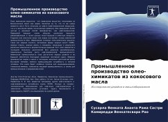 Promyshlennoe proizwodstwo oleo-himikatow iz kokosowogo masla - Sastri, Susarla Venkata Ananta Rama;Venkateswara Rao, Kamireddi
