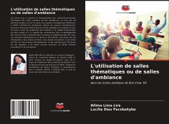 L'utilisation de salles thématiques ou de salles d'ambiance - Lira, Wilma Lima; Pacobahyba, Lucília Dias