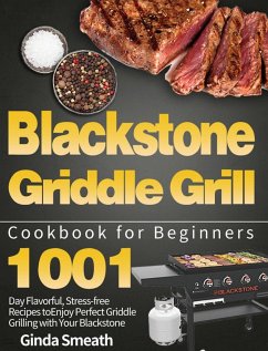 Blackstone Griddle Grill Cookbook for Beginners - Smeath, Ginda
