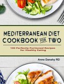 The Complete Mediterranean Diet Cookbook: Vibrant And Kitchen-Tested Recipes for Living and Eating Well Every Day