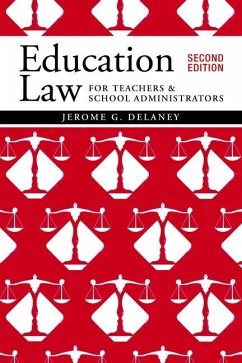 Education Law for Teachers and School Administrators - Delaney, Jerome G