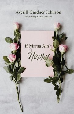 If Mama Ain't Happy - Johnson, Averill Gardner