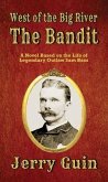 The Bandit: West of the Big River