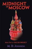 Midnight in Moscow: Book Two of the Isis Project