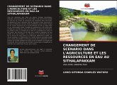 CHANGEMENT DE SCÉNARIO DANS L'AGRICULTURE ET LES RESSOURCES EN EAU AU SITHALAPAKKAM