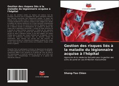 Gestion des risques liés à la maladie du légionnaire acquise à l'hôpital - Chien, Shang-Tao