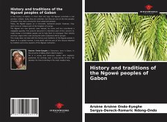 History and traditions of the Ngowé peoples of Gabon - Arsène Ondo-Eyeghe, Arsène; Ndong-Ondo, Sergys-Dereck-Romaric