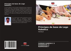 Principes de base de Lego Robotics - Ganesh C S, Sundar; E, Eswaravel; T, Rammohan