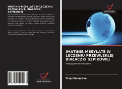 IMATINIB MESYLATE W LECZENIU PRZEWLEK¿EJ BIA¿ACZKI SZPIKOWEJ - Bee, Ping Chong