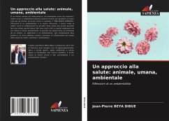 Un approccio alla salute: animale, umana, ambientale - Beya Dibue, Jean-Pierre