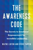 The Awareness Code: The Secrets to Emotional Empowerment for Incredible Leadership