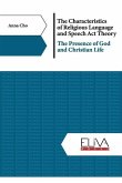 The Characteristics of Religious Language and Speech Act Theory: The Presence of God and Christian Life