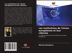 Les institutions de l'Union européenne et leur réforme - Bosiakova, Martina