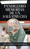 Pandillero Memorias De Un Salvatrucha Pandillero Memorias De Un Salvatrucha