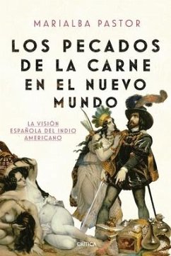 Los Pecados de la Carne En El Nuevo Mundo - Pastor, Marialba