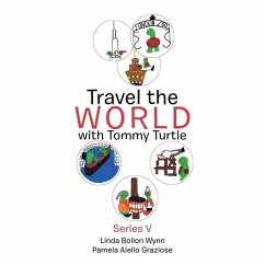 Travel the World with Tommy Turtle - Wynn, Linda Bollon; Graziose, Pamela Aiello