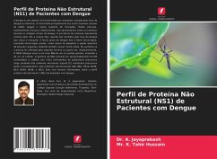Perfil de Proteína Não Estrutural (NS1) de Pacientes com Dengue - Jayaprakash, A.; Hussain, K. Tahir