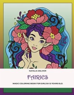 Fairies.: Magic coloring book for girls 8-12 years old. - Osliver, Natalia