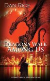 Dragons Walk Among Us Dragons Walk Among Us