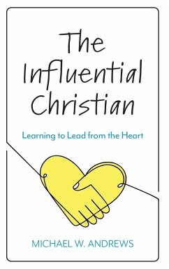 The Influential Christian - Andrews, Michael W