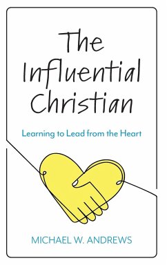 The Influential Christian - Andrews, Michael W.