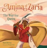 Amina of Zaria: The Warrior Queen Amina of Zaria: The Warrior Queen