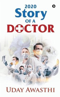 2020: Story of a Doctor - Uday Awasthi