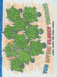 Ten Little Flakey Turtles - Harris, Corrie; Harris, Debra