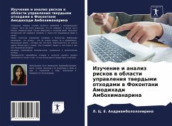 Izuchenie i analiz riskow w oblasti uprawleniq twerdymi othodami w Fokontani Amodihadi Ambohimanarina - Andriambololonirina, L. C. E.