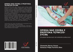 OPIEKA NAD OSOB¿ Z PRZETOK¿ T¿TNICZO-¿YLN¿ - Sousa, Clemente Neves; Dias, Vanessa Filipa Ferreira