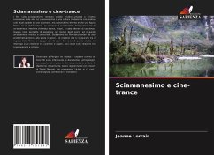 Sciamanesimo e cine-trance - Lorrain, Jeanne