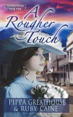 A Rougher Touch - Greathouse, Pippa; Caine, Ruby